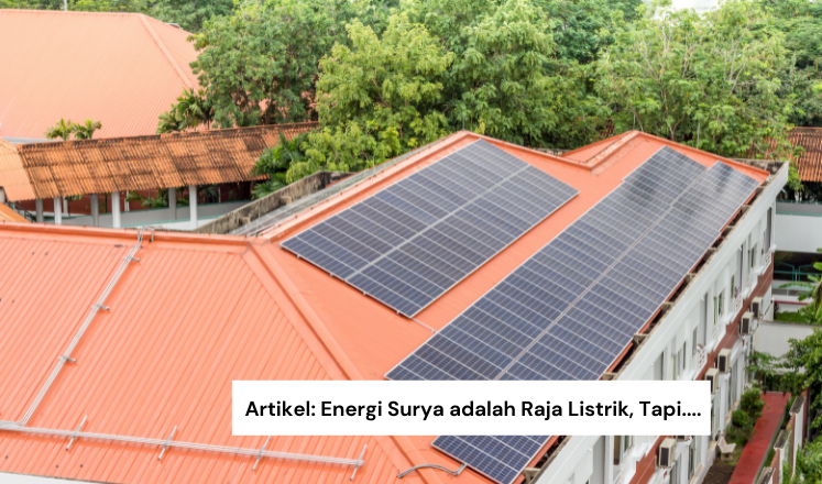Energi Surya adalah ‘Raja Listrik’, Tapi.....